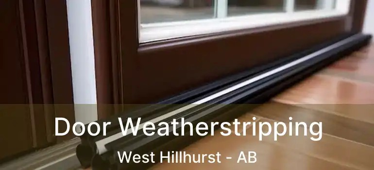  Door Weatherstripping West Hillhurst - AB