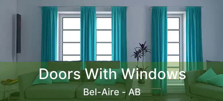  Doors With Windows Bel-Aire - AB