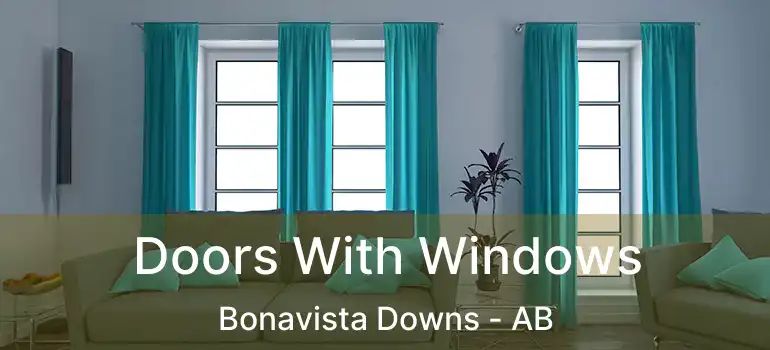  Doors With Windows Bonavista Downs - AB