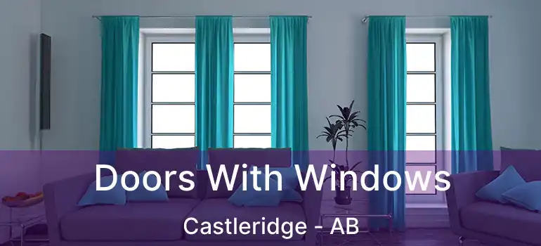 Doors With Windows Castleridge - AB