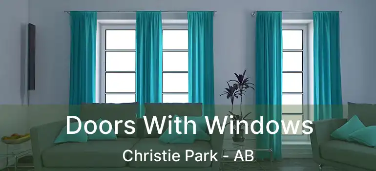  Doors With Windows Christie Park - AB
