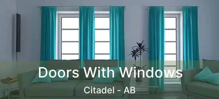  Doors With Windows Citadel - AB