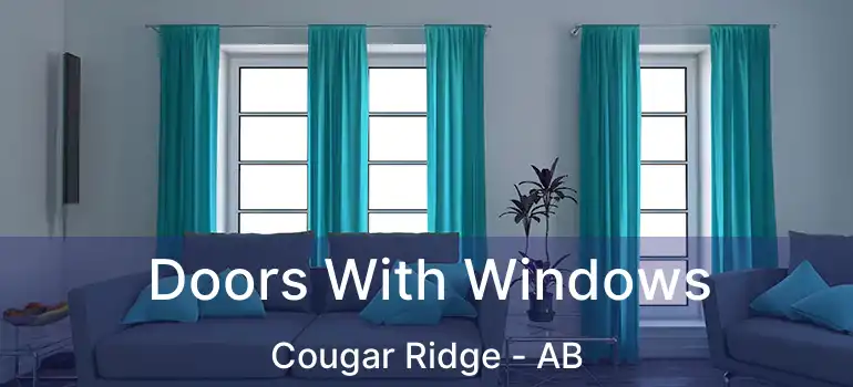  Doors With Windows Cougar Ridge - AB