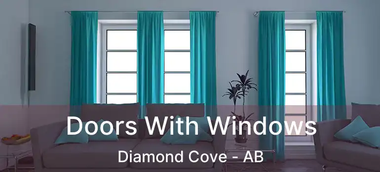  Doors With Windows Diamond Cove - AB
