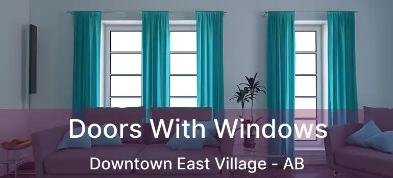  Doors With Windows Downtown East Village - AB