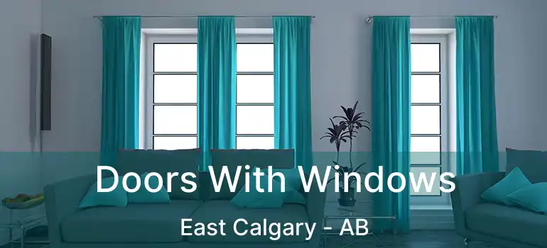  Doors With Windows East Calgary - AB
