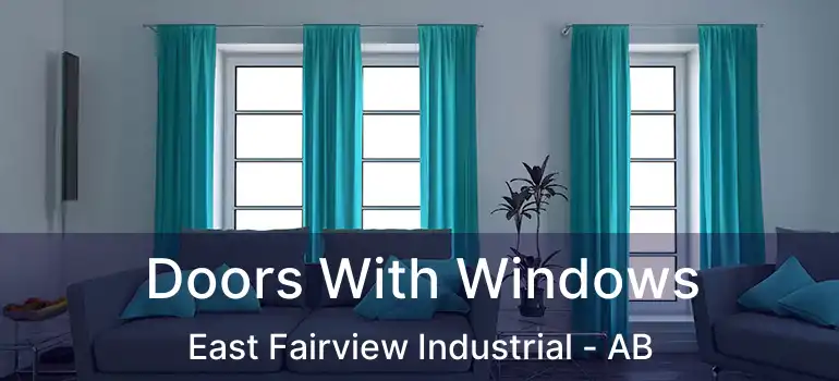  Doors With Windows East Fairview Industrial - AB