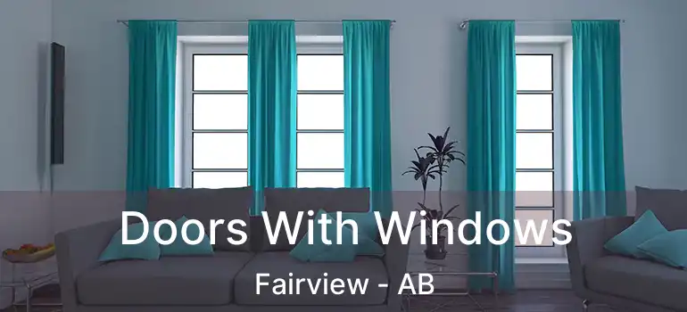  Doors With Windows Fairview - AB