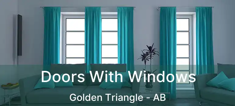  Doors With Windows Golden Triangle - AB