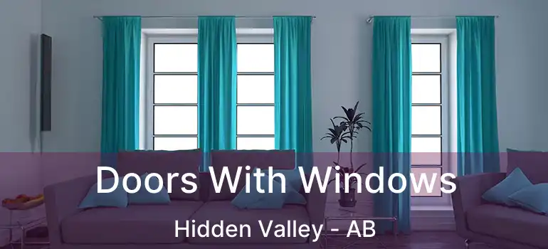  Doors With Windows Hidden Valley - AB