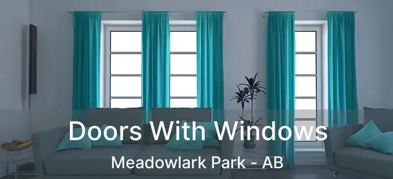  Doors With Windows Meadowlark Park - AB