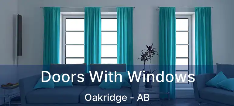 Doors With Windows Oakridge - AB