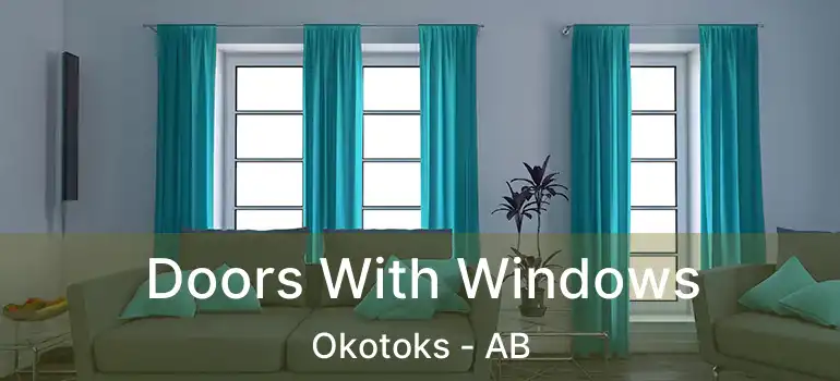  Doors With Windows Okotoks - AB