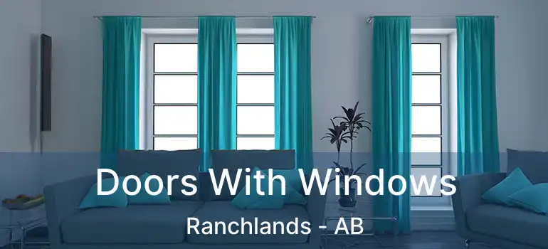  Doors With Windows Ranchlands - AB