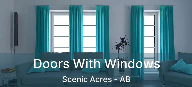  Doors With Windows Scenic Acres - AB