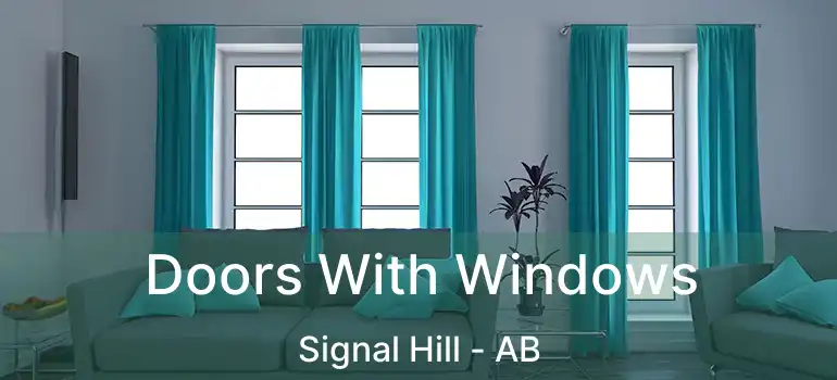  Doors With Windows Signal Hill - AB