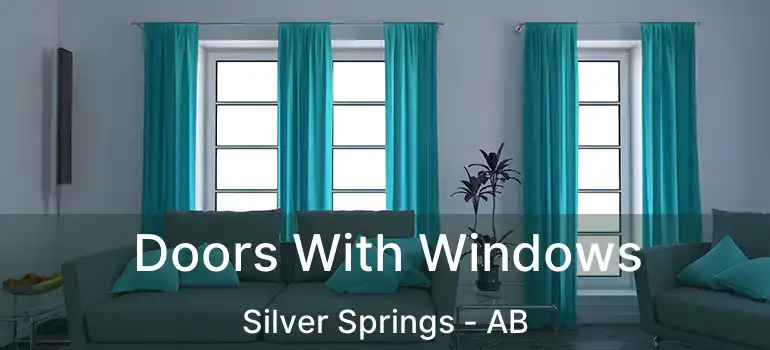  Doors With Windows Silver Springs - AB