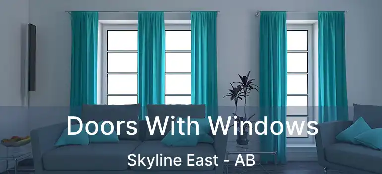  Doors With Windows Skyline East - AB