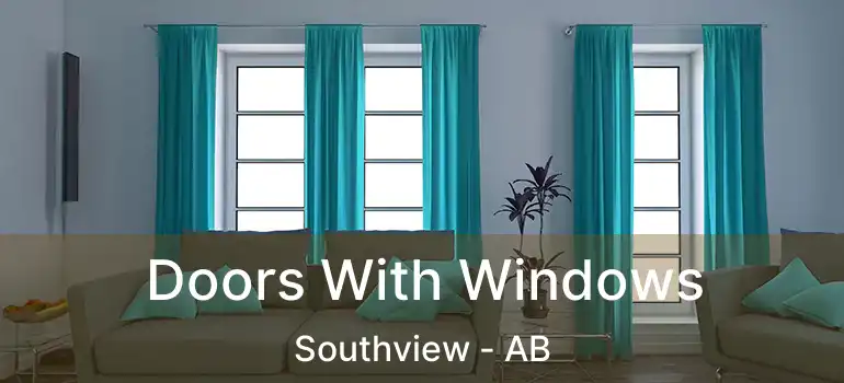  Doors With Windows Southview - AB