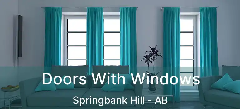  Doors With Windows Springbank Hill - AB