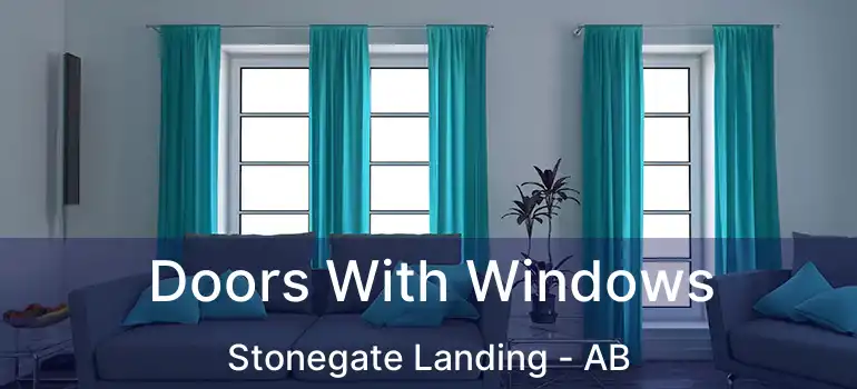  Doors With Windows Stonegate Landing - AB