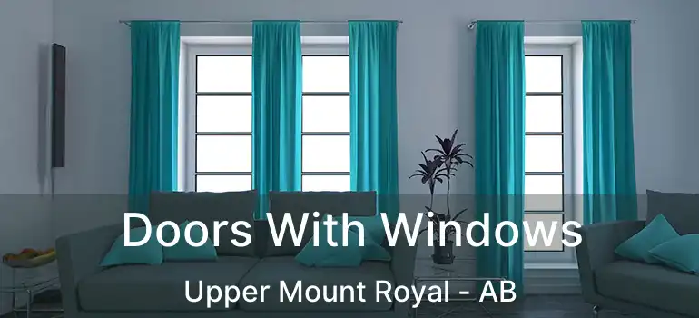  Doors With Windows Upper Mount Royal - AB