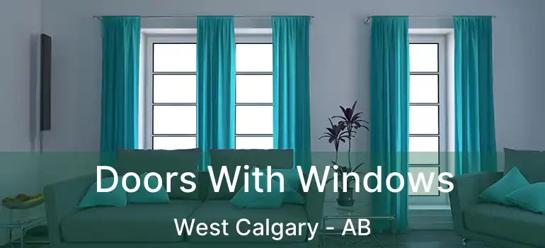  Doors With Windows West Calgary - AB