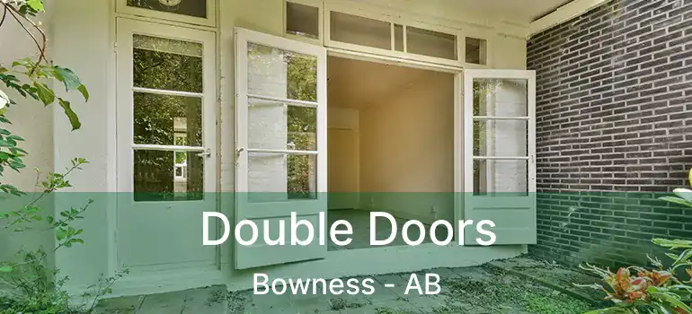  Double Doors Bowness - AB