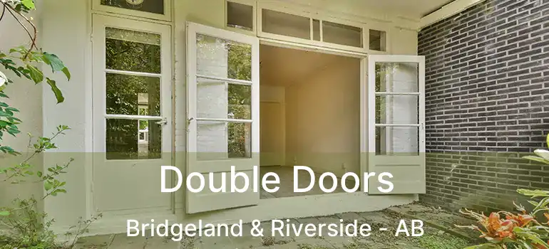  Double Doors Bridgeland & Riverside - AB
