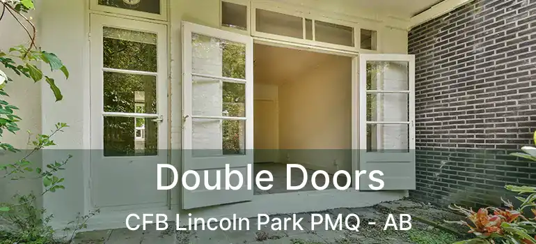  Double Doors CFB Lincoln Park PMQ - AB