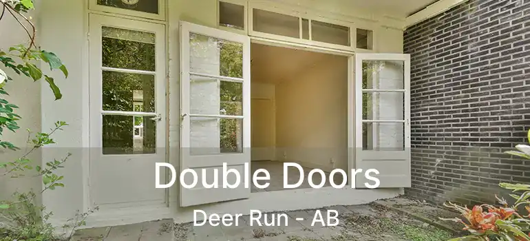 Double Doors Deer Run - AB