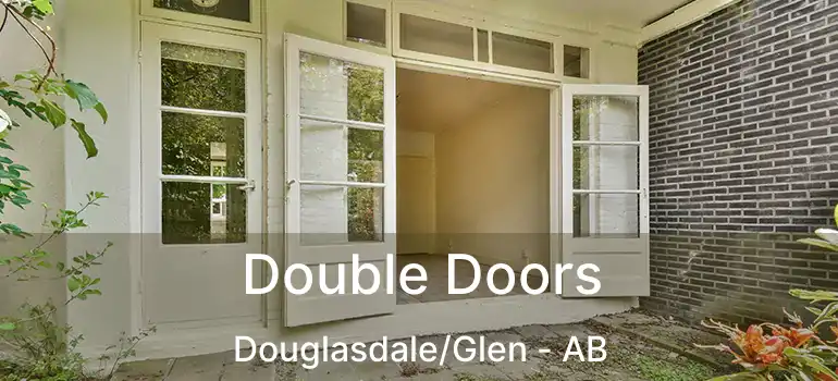  Double Doors Douglasdale/Glen - AB