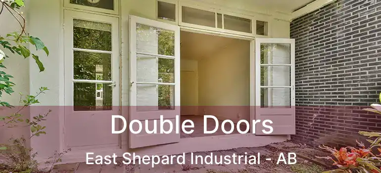  Double Doors East Shepard Industrial - AB