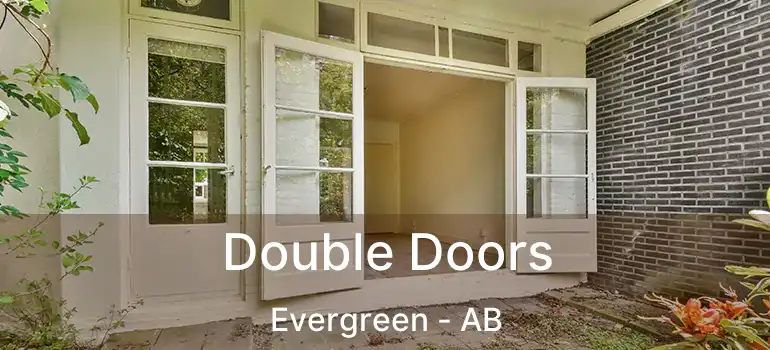  Double Doors Evergreen - AB