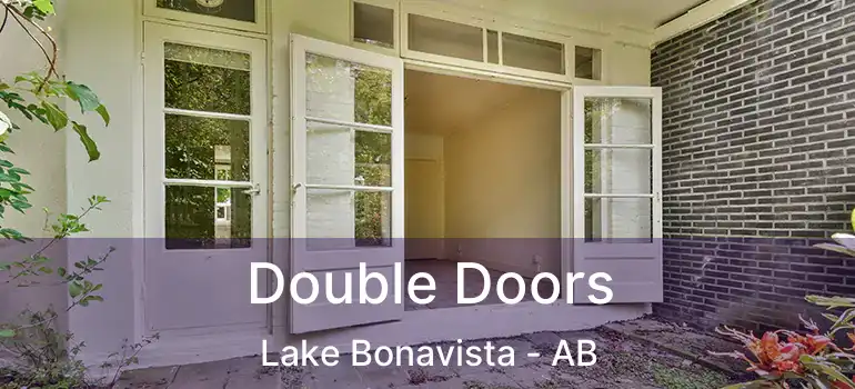  Double Doors Lake Bonavista - AB