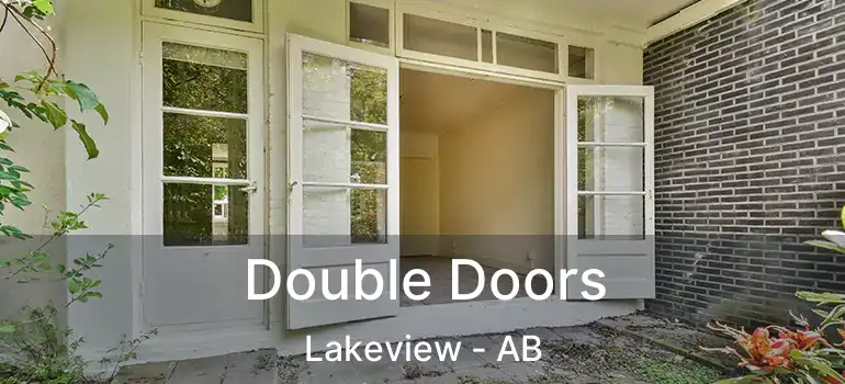  Double Doors Lakeview - AB