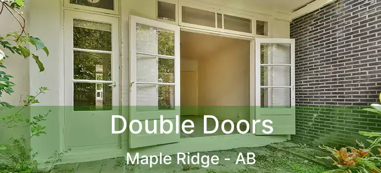  Double Doors Maple Ridge - AB
