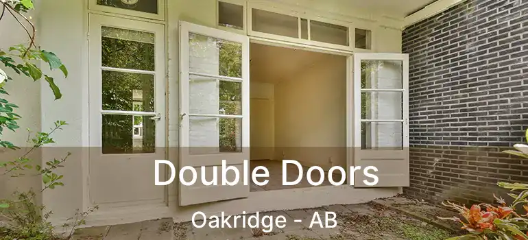  Double Doors Oakridge - AB