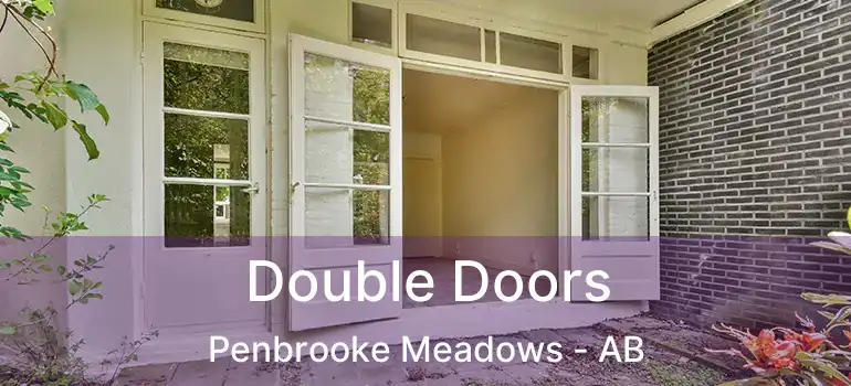  Double Doors Penbrooke Meadows - AB