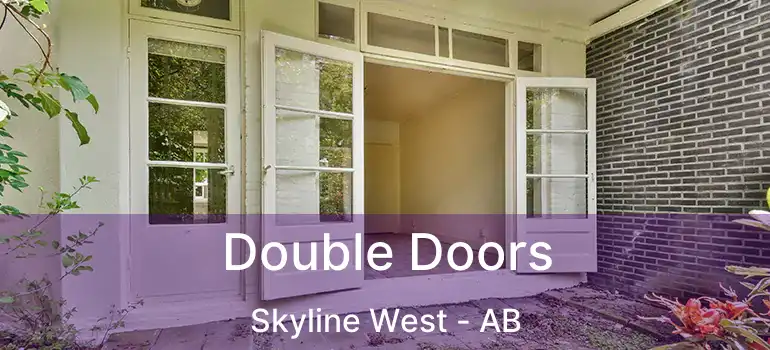  Double Doors Skyline West - AB