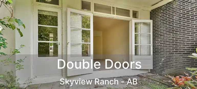  Double Doors Skyview Ranch - AB