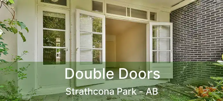  Double Doors Strathcona Park - AB