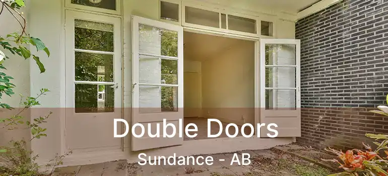  Double Doors Sundance - AB