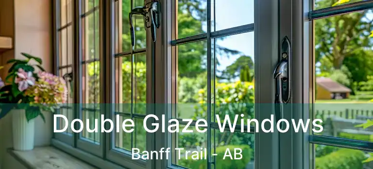  Double Glaze Windows Banff Trail - AB