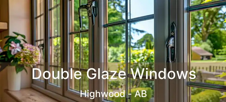  Double Glaze Windows Highwood - AB