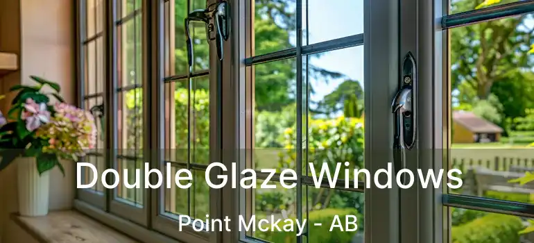  Double Glaze Windows Point Mckay - AB
