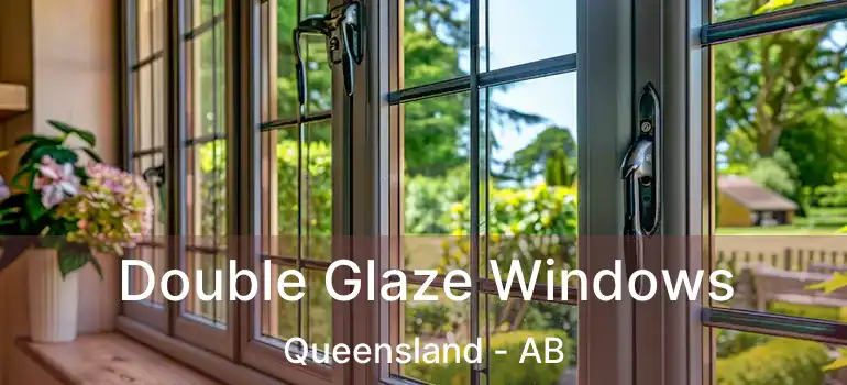  Double Glaze Windows Queensland - AB