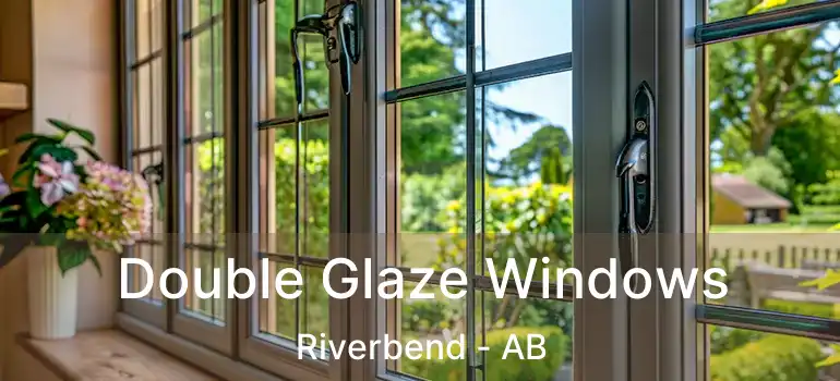  Double Glaze Windows Riverbend - AB