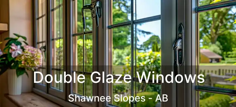  Double Glaze Windows Shawnee Slopes - AB