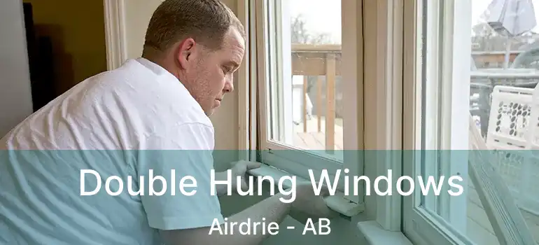  Double Hung Windows Airdrie - AB